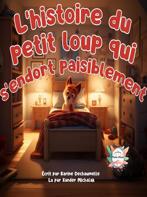 Title details for L'histoire du petit loup qui s'endort paisiblement by Karine Dechaumelle - Available